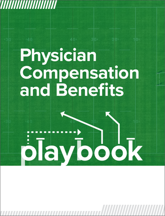 Physician Compensation and Benefits Playbook